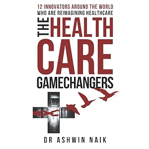 the healthcare gamechangers 12 innovators around the world reimagining healthcare