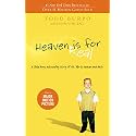 Heaven is for Real: A Little Boy's Astounding Story of His Trip to Heaven and Back