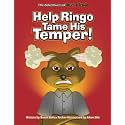 Help Ringo Tame His Temper!: A fun interactive anger management book for kids 5-8 years old that teaches critical thinking skills.