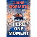 Here One Moment: Uncover the electrifying novel from the bestselling author of Big Little Lies - a Richard and Judy Book Club pick