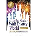 The Hidden Magic of Walt Disney World, 3rd Edition: Over 600 Secrets of the Magic Kingdom, EPCOT, Disney's Hollywood Studios, and Disney's Animal Kingdom (Disney Hidden Magic Gift Series)