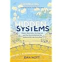Hidden Systems: Water, Electricity, the Internet, and the Secrets Behind the Systems We Use Every Day (A Graphic Novel)