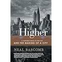 Higher: A Historic Race to the Sky and the Making of a City