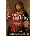 A History of Christianity: The First Three Thousand Years
