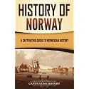 History of Norway: A Captivating Guide to Norwegian History (Scandinavian History)