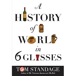 a history of the world in six glasses