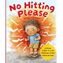 No Hitting Please: A Social Story to Stop Toddlers and Kids from Hitting (Picture Books for Kids)