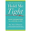 Hold Me Tight: Seven Conversations for a Lifetime of Love