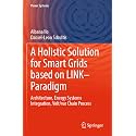 A Holistic Solution for Smart Grids based on LINK– Paradigm: Architecture, Energy Systems Integration, Volt/var Chain Process (Power Systems)
