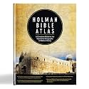 Holman Bible Atlas: A Complete Guide to the Expansive Geography of Biblical History