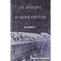 The Holocaust of Indian Partition: An Inquest