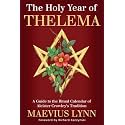 The Holy Year of Thelema: A Guide to the Ritual Calendar of Aleister Crowley's Tradition