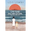 On the Horizon: A Newbery Medalist's Illustrated Story in Verse About Pearl Harbor, Hiroshima, and Shared Humanity for Children (Ages 10-12)