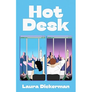 hot desk two rival editors one shared desk - the hilarious new novel for fans of nora ephron and katherine heiny
