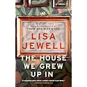 The House We Grew Up In: A Novel