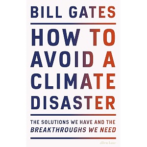 how to avoid a climate disaster the solutions we have and the breakthroughs we need