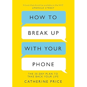 how to break up with your phone