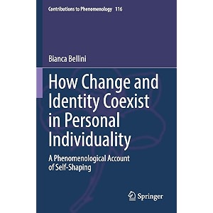 how change and identity coexist in personal individuality a phenomenological account of self-shaping 116 contributions to phenomenology 116