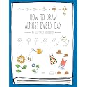 How to Draw Almost Every Day