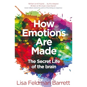 how emotions are made the secret life of the brain