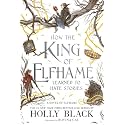 How the King of Elfhame Learned to Hate Stories (The Folk of the Air)