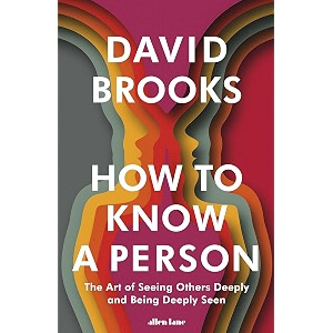 how to know a person the art of seeing others deeply and being deeply seen