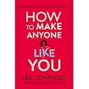 How to Make Anyone Like You: Proven Ways To Become A People Magnet