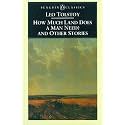 How Much Land Does a Man Need? & Other Stories
