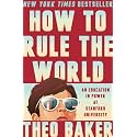 How to Rule the World: An Education in Power at Stanford University