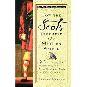 how the scots invented the modern world