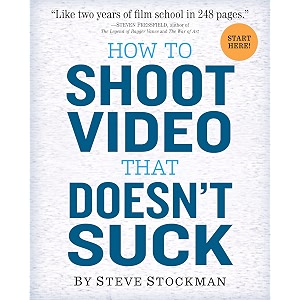 how to shoot video that doesn39t suck advice to make any amateur look like a pro