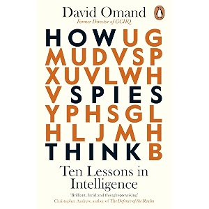 how spies think ten lessons in intelligence