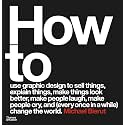 How to use graphic design to sell things, explain things, make things look better, make people laugh, make people cry, and (every once in a while) change the world