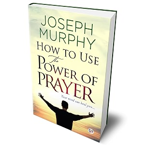 how to use the power of prayer
