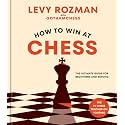 How to Win at Chess: The Ultimate Guide for Beginners and Beyond