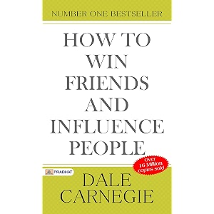 how to win friends and influence people timeless wisdom for personal and professional success by dale carnegie