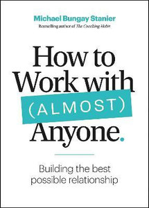 How to Work with Almost Anyone