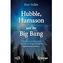 Hubble, Humason and the Big Bang: The Race to Uncover the Expanding Universe (Popular Astronomy)