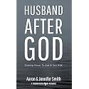 Husband After God: Drawing Closer To God And Your Wife (Couples Devotionals, Marriage Bible Study Set, Christian Marriage Books, Marriage Devotionals)