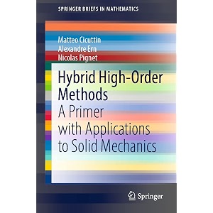 hybrid high-order methods a primer with applications to solid mechanics springerbriefs in mathematics