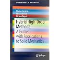 Hybrid High-order Methods: A Primer With Applications to Solid Mechanics (Springerbriefs in Mathematics)