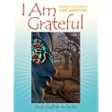I Am Grateful: Recipes and Lifestyle of Cafe Gratitude