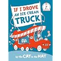 If I Drove an Ice Cream Truck--by the Cat in the Hat (Beginner Books)