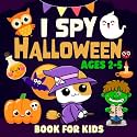 I spy Halloween Book For Kids Ages 2-5: Fun Halloween Picture Books For Kids, Interactive Guessing Games for Toddlers and Preschoolers, Halloween Gifts For Kids (I Spy Books for Kids)