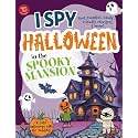 I Spy Halloween in the Spooky Mansion: Spot Pumpkins, Candy, Friendly Monsters & More! A Cute Halloween Gift for Toddlers (I Spy Books for Toddlers)