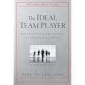 The Ideal Team Player: How to Recognize and Cultivate The Three Essential Virtues (J-B Lencioni Series)