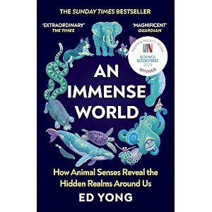 an immense world how animal senses reveal the hidden realms around us