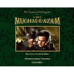 the immortal dialogue of k asif39s mughal-e-azam