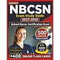 Independent NBCSN Exam Study Guide 2027-2028: 500 High-Level Questions with Detailed Answers and Rationales for School Nurse Certification Exam Preparation