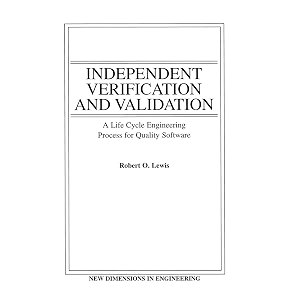 independent verification and validation a life cycle engineering process for quality software 11 new dimensions in engineering series